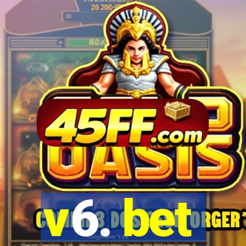 v6. bet
